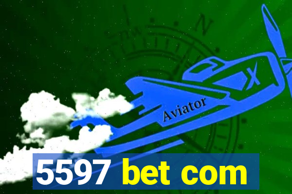 5597 bet com